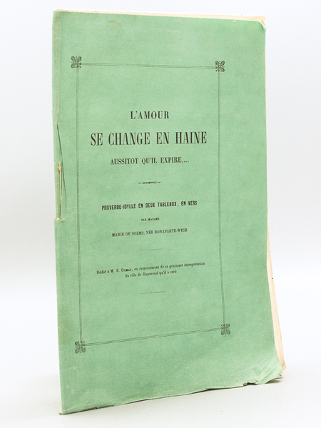 L'Amour se change en Haine aussitôt qu'il expire. Proverbe-Idylle en …
