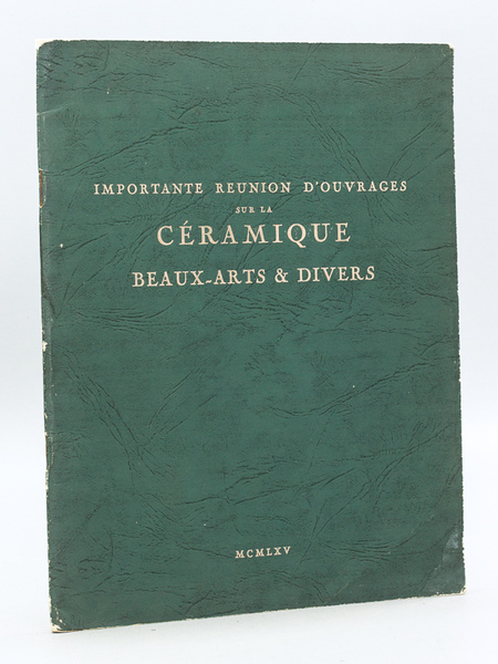 Importante Réunion d'Ouvrages sur la Céramique. Beaux-Arts, Régionalisme, Livres Anciens, …