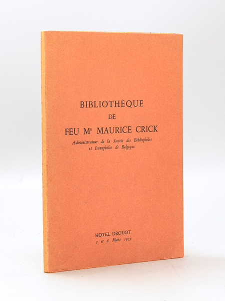 Bibliothèque de Feu Me Maurice Crick, Administrateur de la Société …