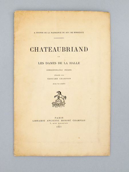 Chateaubriand et les dames de la halle. Correspondance inédite publiée …