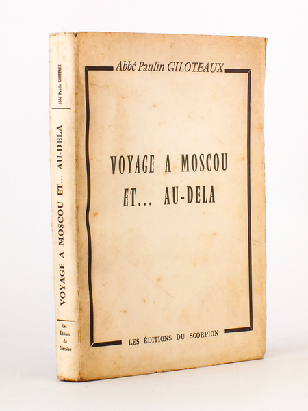 Voyage à Moscou et. au delà [ Exemplaire dédicacé par …