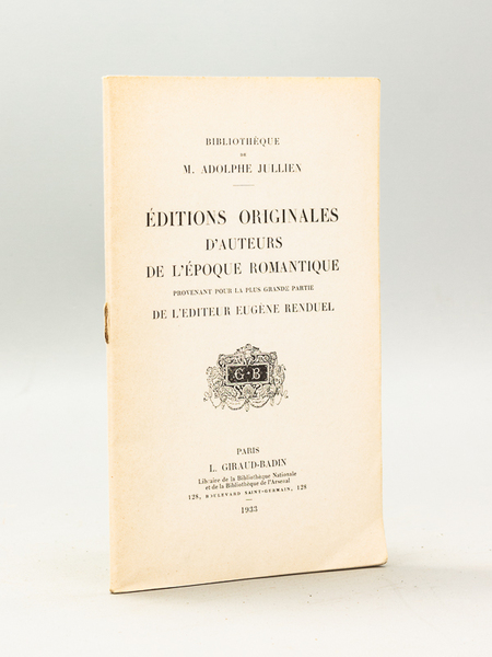Bibliothèque de M. Adolphe Jullien. Editions originales d'auteurs de l'Epoque …