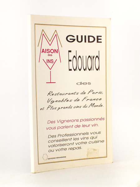 Guide Edouard des Restaurants de Paris, Vignobles de France et …