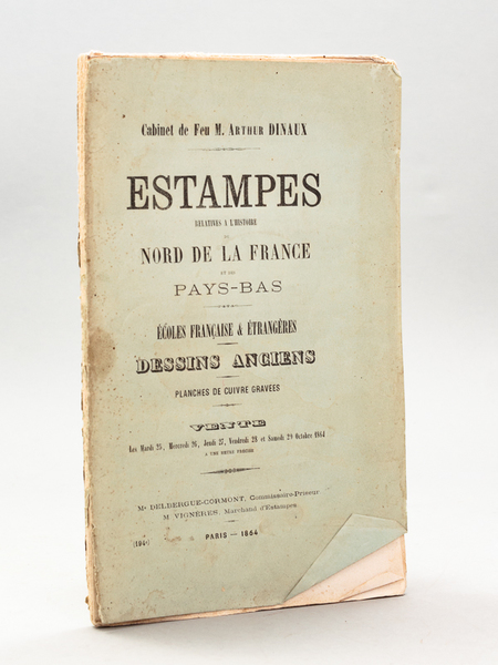 Cabinet de Feu M. Arthur Dinaux. Estampes relatives à l'Histoire …