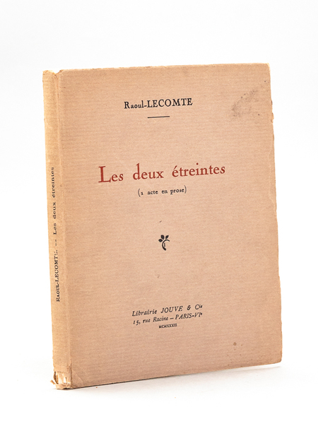 Les deux étreintes (1 acte en prose) [ Edition originale …