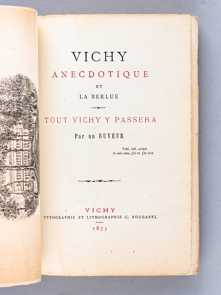 Vichy anecdotique et La Berlue. Tout Vichy passera. [ Edition …