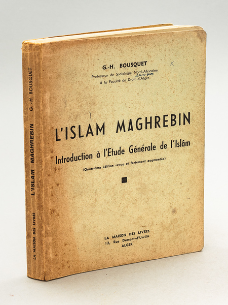 L'Islam Maghrébin. Introduction à l'Etude Générale de l'Islâm [ Exemplaire …