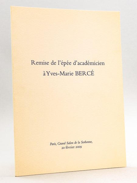 Remise de l'Epée d'Académicien à Yves-Marie Bercé. Paris Grand Salon …