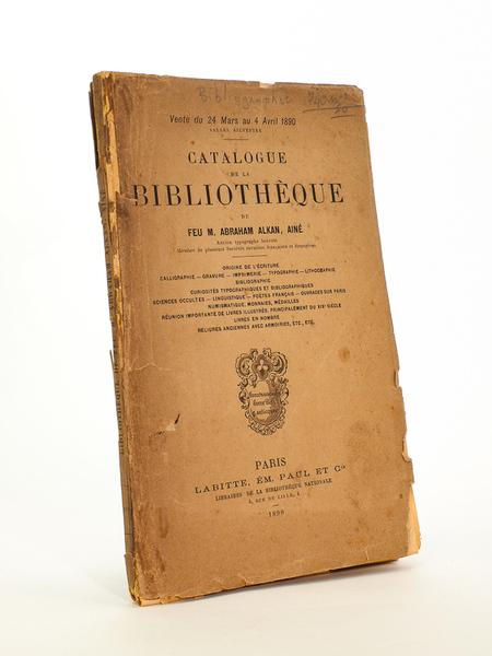 Catalogue de la Bibliothèque de feu M. Abraham Alkan aîné, …