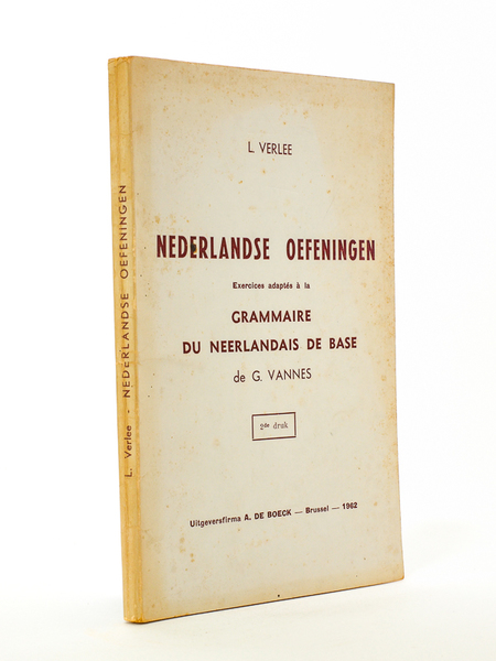 Nederlandse Oefeningen - Exercices adaptés à la Grammaire du Néerlandais …