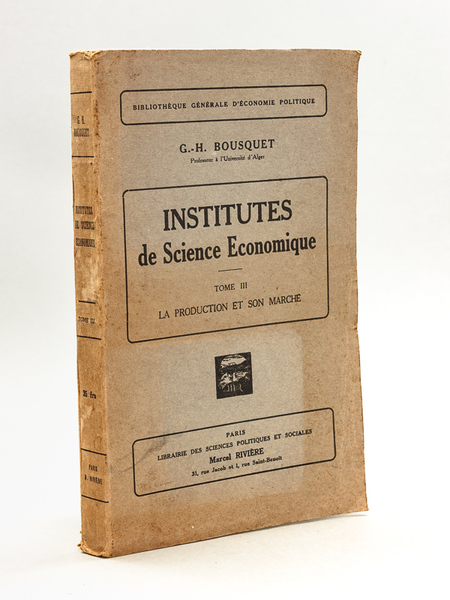 Institutes de Science économique. Tome III : La Production et …