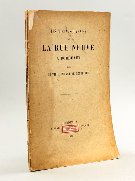 Les Vieux Souvenirs de La Rue Neuve à Bordeaux par …