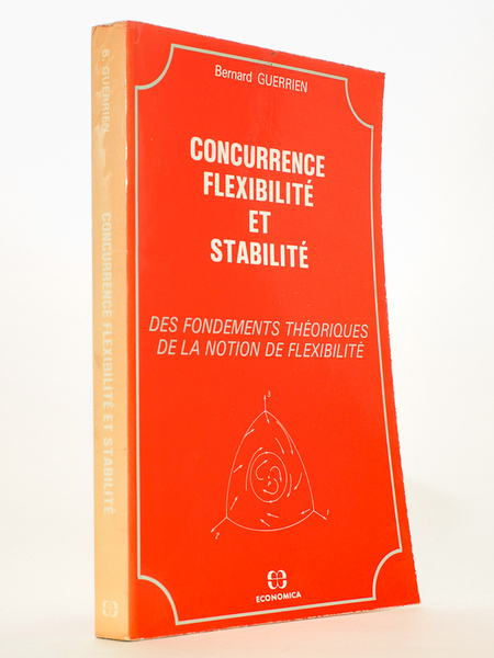 Concurrence, flexibilité et stabilité : des fondements théoriques de la …