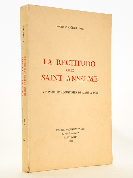 La Rectitudo chez Saint Anselme. Un itinéraire augustinien de l'âme …