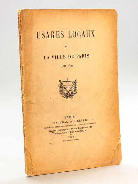 Usages locaux de la Ville de Paris 1840-1898 [ Edition …