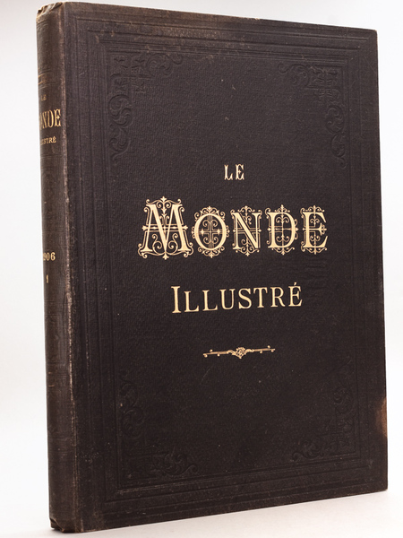 Le Monde Illustré. Année 1906 Premier Semestre (Du numéro 2545 …