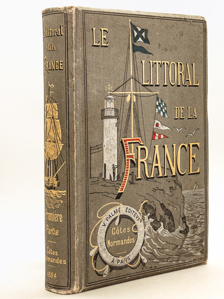 Le littoral de la France - Première partie, de Dunkerque …