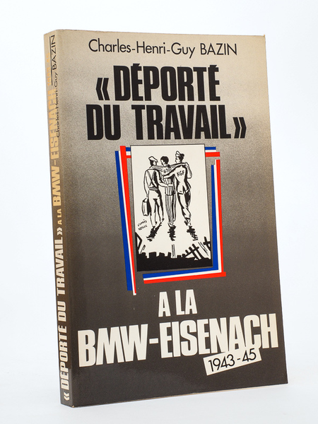 Déporté du travail à la BMW-Eisenach , 1943-45 [ exemplaire …