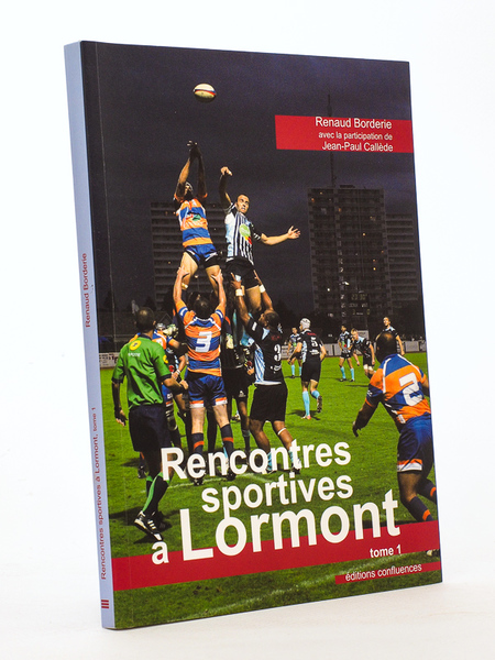 Rencontres sportives à Lormont - Tome 1 [ Exemplaire dédicacé …
