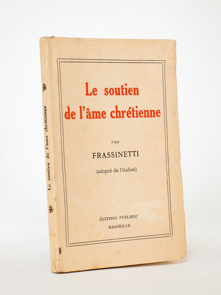 Le soutien de l'âme chrétienne (adapté de l'italien)