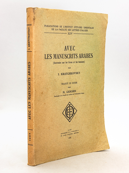 Avec les Manuscrits arabes (Souvenirs sur les livres et les …