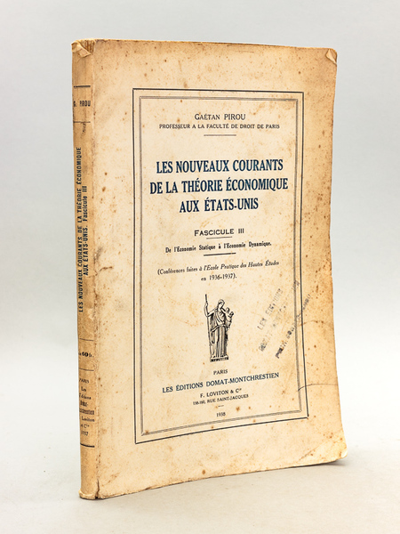 Les nouveaux courants de la Théorie économique aux Etats-Unis. Fascicule …