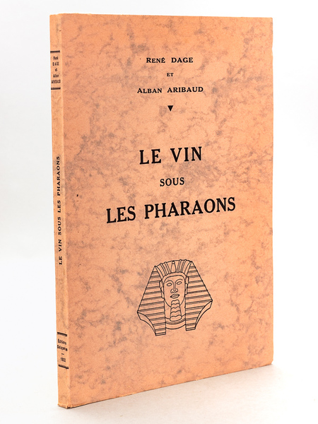 Le Vin sous les Pharaons [ Edition originale - Livre …