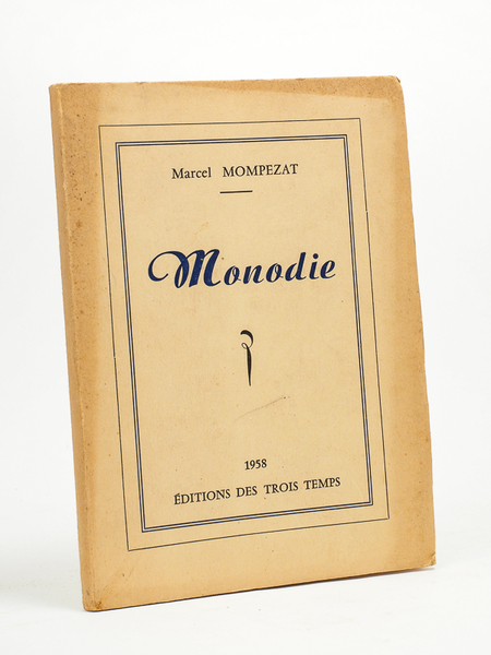 Monodie [ exemplaire dédicacé par l'auteur ]