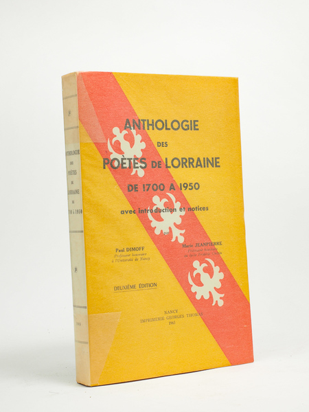 Anthologie des poètes de Lorraine, de 1700 à 1950. Avec …