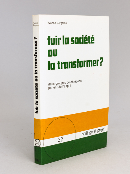 Fuir la Société ou la Transformer ? Deux groupes de …