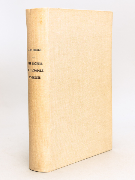 Catalogue des Bronzes trouvés sur l'Acropole d'Athènes. [ Edition originale …