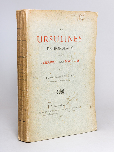 Les Ursulines de Bordeaux pendant la Terreur et sous le …