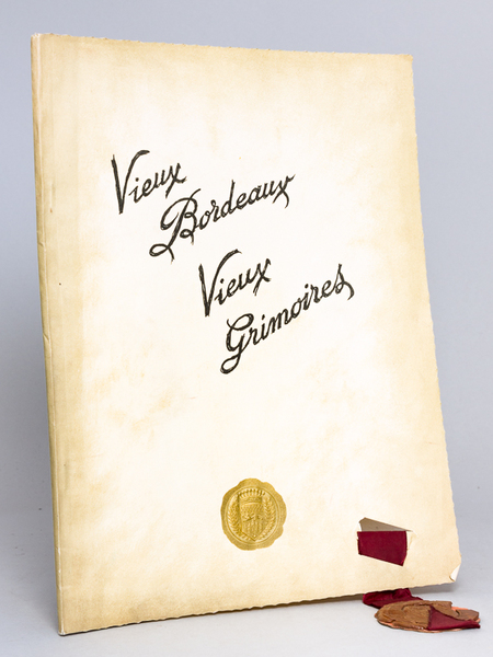 Vieux Bordeaux, Vieux Grimoires. Fantaisie Historique 2 actes, 16 tableaux, …