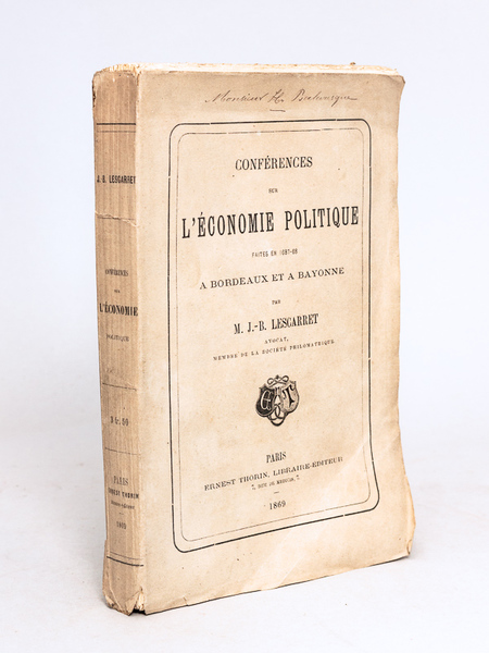 Conférences sur l'Economie Politique faites en 1867-68 à Bordeaux et …