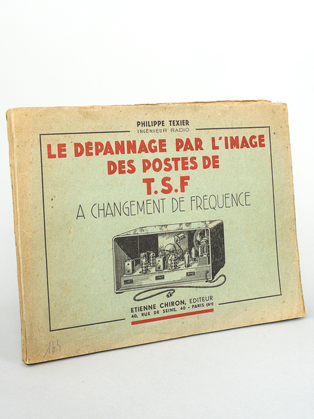 Le dépannage par l'image des postes de T.S.F. à changement …