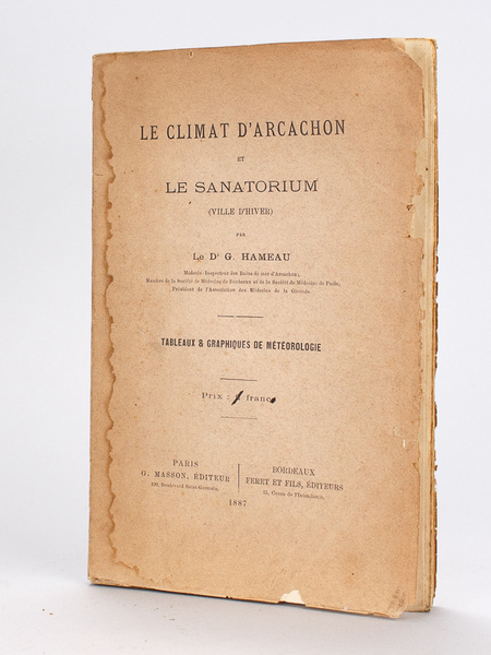 Le Climat d'Arcachon et le Sanatorium (Ville d'Hiver) [ Edition …