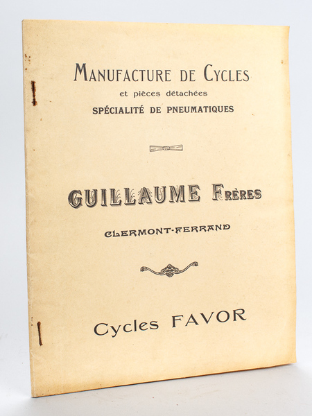 Manufacture de Cycles et pièces détachées Guillaume Frères Clermont-Ferrand. Spécialité …