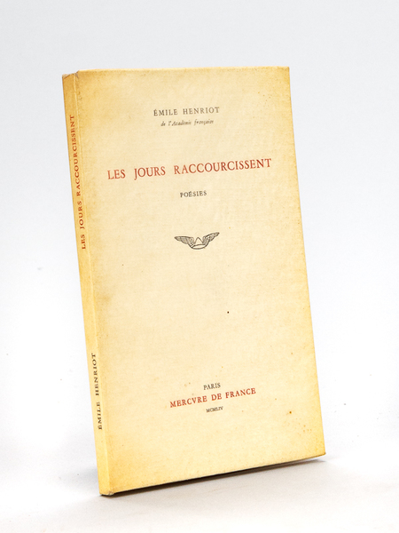 Les Jours raccourcissent. Poésies [ Edition originale ]