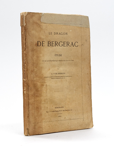 Le Dragon de Bergerac. Etude sur une question historique relative …