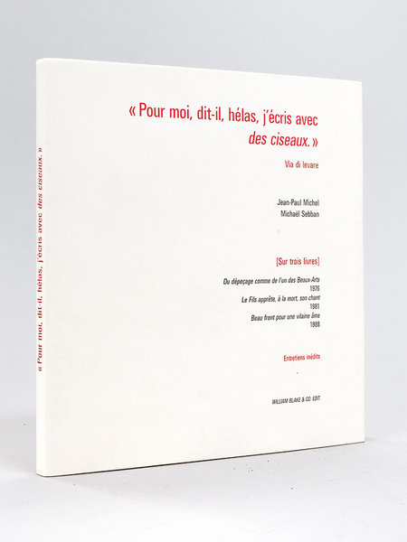 Via di Levare. "Pour Moi, dit-il hélas, j'écris avec des …