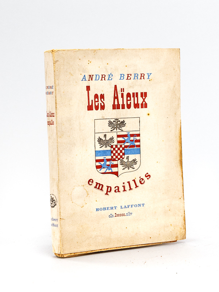 Les Aïeux empaillés [ Livre dédicacé par l'auteur ]