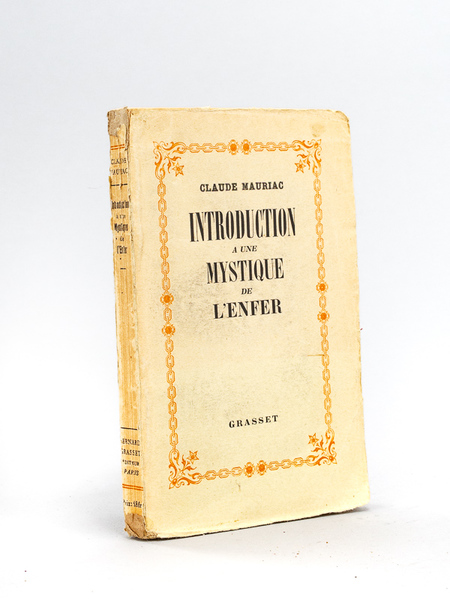 Introduction à une Mystique de l'Enfer. L'oeuvre de Marcel Jouhandeau …