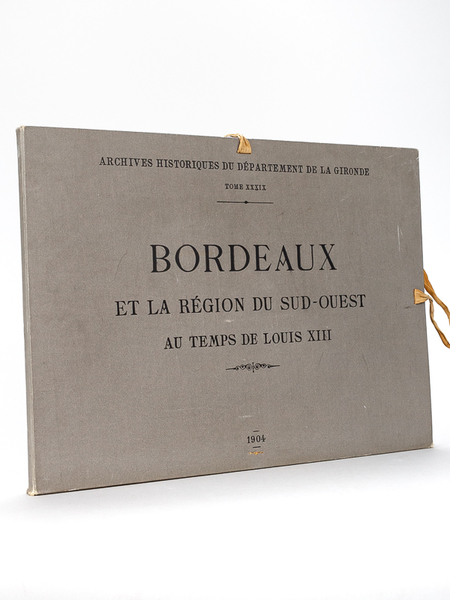 Bordeaux et la région du Sud-Ouest au temps de Louis …