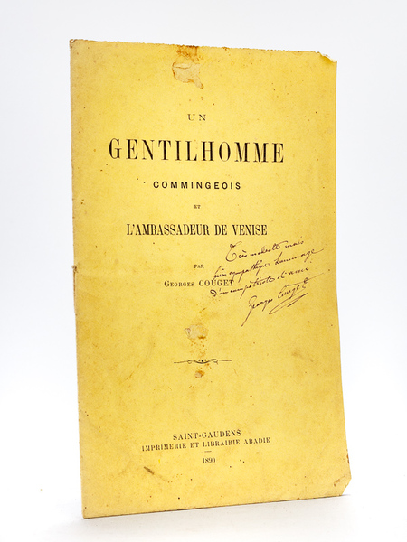 Un Gentilhomme commingeois et l'Ambassadeur de Venise [ Edition originale …