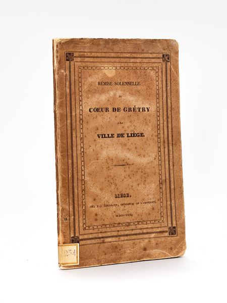 Remise solennelle du Coeur de Grétry à la ville de …