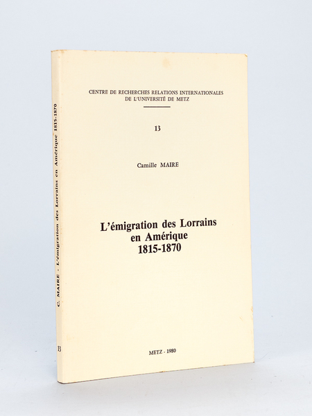 L'émigration des Lorrains en Amérique 1815-1870