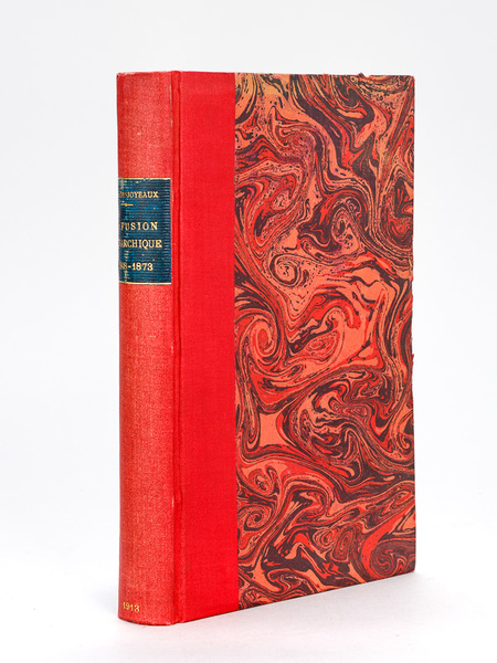 La Fusion Monarchique 1848-1873 d'après des sources inédites.