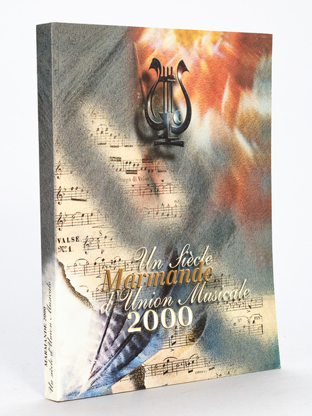 Marmande 2000 : Un siècle d'Union Musicale
