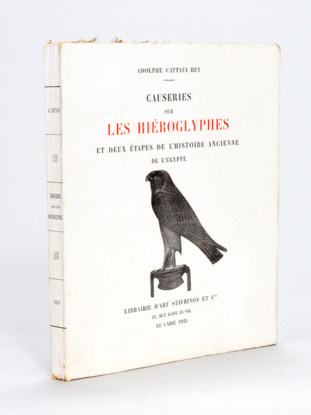 Causeries sur les Hiéroglyphes et deux étapes de l'Histoire Ancienne …