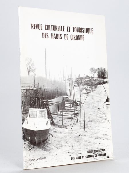 Revue Culturelle et touristique des Hauts de Gironde. Revue Annuelle. …